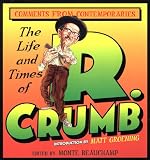 Beauchamp, Monte: The Life and Times of R. Crumb: Comments from Contemporaries
