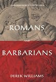 Williams, Derek: Romans and Barbarians: Four Views from the Empire's Edge, 1st Century Ad Williams, Derek: Romans and Barbarians: Four Views from the Empire's Edge, 1st Century Ad