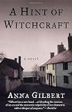 Gilbert, Anna: A Hint of Witchcraft
