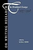 Ede, Lisa: On Writing Research: The Braddock Essays 1975-1998