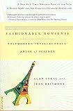 Bricmont, Jean: Fashionable Nonsense: Postmodern Intellectuals' Abuse of Science Bricmont, Jean: Fashionable Nonsense: Postmodern Intellectuals' Abuse of Science