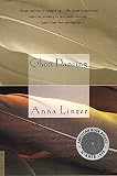 Linzer, Anna: Ghost Dancing: A Novel Linzer, Anna: Ghost Dancing: A Novel