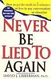 Lieberman, David J.: Never Be Lied to Again
