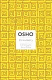 Osho: Creativity: Unleashing the Forces Within