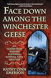 Emerson, Kathy Lynn: Face Down Among the Winchester Geese Emerson, Kathy Lynn: Face Down Among the Winchester Geese