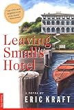 Kraft, Eric: Leaving Small's Hotel : The Story of Ella's Lunch Launch