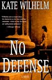 Wilhelm, Kate: No Defense Wilhelm, Kate: No Defense