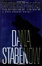 The Singing of the Dead by Dana Stabenow