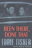 Fisher, Eddie: Been There, Done That