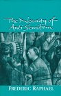 Raphael, Frederic: The Necessity of Anti-Semitism Raphael, Frederic: The Necessity of Anti-Semitism