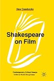 Shaughnessy, Robert: Shakespeare on Film