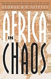 Ayittey, George B.N.: Africa in Chaos