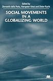 Della Porta, Donatella: Social Movements in a Globalizing World Della Porta, Donatella: Social Movements in a Globalizing World