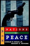Raymond, Gregory A.: How Nations Make Peace