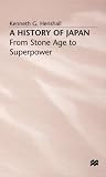 Henshall, Kenneth G.: A History of Japan: From Stone Age to Superpower Henshall, Kenneth G.: A History of Japan: From Stone Age to Superpower