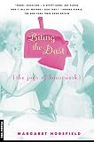 Horsfield, Margaret: Biting the Dust: The Joys of Housework