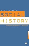 Fairburn, Miles: Social History: Problems, Strategies and Methods