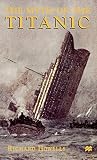 Howells, Richard Parton: The Myth of the Titanic