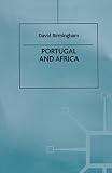 Birmingham, David: Portugal and Africa Birmingham, David: Portugal and Africa