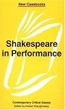 Shaughnessy, Robert: Shakespeare in Performance
