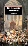 Okey, Robin: The Habsburg Monarchy: From Elightenment to Eclipse Okey, Robin: The Habsburg Monarchy: From Elightenment to Eclipse