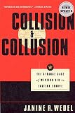 Wedel, Janine R.: Collision and Collusion: The Strange Case of Western Aid to Eastern Europe Wedel, Janine R.: Collision and Collusion: The Strange Case of Western Aid to Eastern Europe