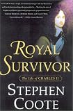 Coote, Stephen: Royal Survivor: The Life of Charles II