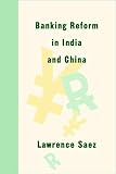 [???]: Banking Reform in India and China