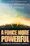 Ackerman, Peter: A Force More Powerful: A Century of Nonviolent Conflict
