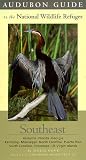 Emblidge, David: Audubon Guide to the National Wildlife Refuges: Southeast Emblidge, David: Audubon Guide to the National Wildlife Refuges: Southeast
