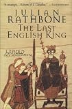 Rathbone, Julian: The Last English King
