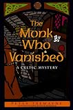 Tremayne, Peter: The Monk Who Vanished : A Celtic Mystery Tremayne, Peter: The Monk Who Vanished : A Celtic Mystery