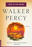 Percy, Walker: Love in the Ruins