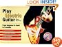 Play Electric Guitar: From Beginner to Band in 3 Months