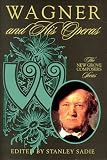 Sadie, Stanley: Wagner and His Operas