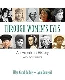 Dumenil, Lynn: Through Women's Eyes: An American History With Documents