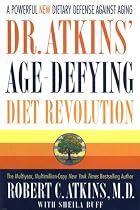 Dr. Atkins' Age-Defying Diet Revolution by&hellip;