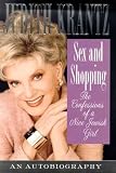 Krantz, Judith: Sex and Shopping: Confessions of a Nice Jewish Girl