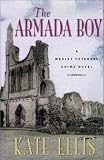 Ellis, Kate: The Armada Boy: A Wesley Peterson Crime Novel Ellis, Kate: The Armada Boy: A Wesley Peterson Crime Novel