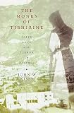 Kiser, John W., III: The Monks of Tibhirine : Faith, Love and Terror in Algeria