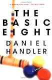 Handler, Daniel: The Basic Eight Handler, Daniel: The Basic Eight
