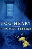 Fog Heart (0312253877) by Tessier, Thomas Tessier, Thomas: Fog Heart