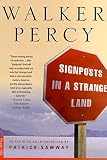 Percy, Walker: Signposts in a Strange Land