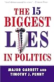 Garrett, Major: The 15 Biggest Lies in Politics