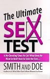 Smith, Mike: The Ultimate Sex Test: Is He Cheating? Does He Lie? What Does He Want in Bed? Dare to Take the Test... Smith, Mike: The Ultimate Sex Test: Is He Cheating? Does He Lie? What Does He Want in Bed? Dare to Take the Test...
