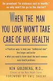 Goldberg, Ken: When the Man You Love Won't Take Care of His Health