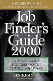 Krantz, Les: Job Finder's Guide, 2000: The Only Book You Need to Get the Job You Want