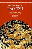 Carus, Paul: The Teachings of Lao-Tzu : The Tao-Te Ching