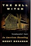 Monahan, Brent: The Bell Witch Monahan, Brent: The Bell Witch