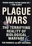Mangold, Tom: Plague Wars: The Terrifying Reality of Biological Warfare Mangold, Tom: Plague Wars: The Terrifying Reality of Biological Warfare